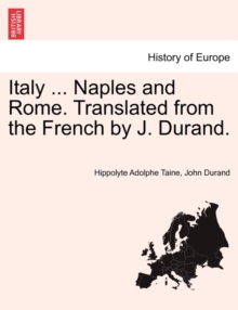 Image for Italy ... Naples and Rome. Translated from the French by J. Durand.
