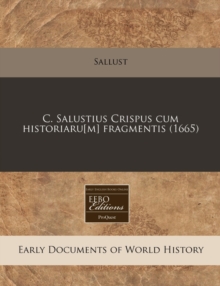 Image for C. Salustius Crispus Cum Historiaru[m] Fragmentis (1665)