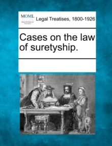 Image for Cases on the law of suretyship.