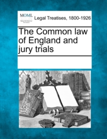 Image for The Common Law of England and Jury Trials