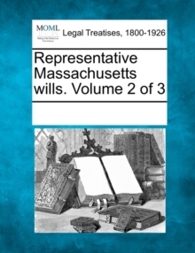 Image for Representative Massachusetts Wills. Volume 2 of 3