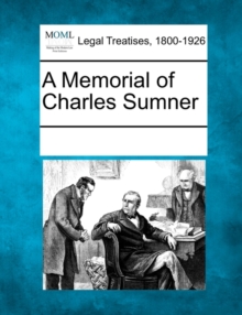 Image for A Memorial of Charles Sumner