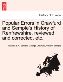 Image for Popular Errors in Crawfurd and Semple's History of Renfrewshire, Reviewed and Corrected, Etc.