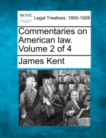 Image for Commentaries on American law. Volume 2 of 4
