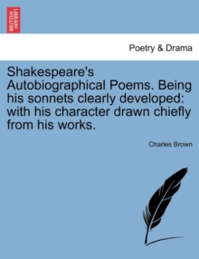 Image for Shakespeare's Autobiographical Poems. Being His Sonnets Clearly Developed