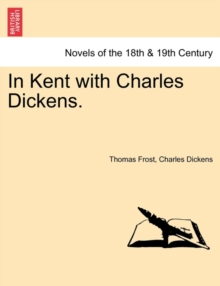 Image for In Kent with Charles Dickens.
