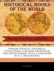 Image for Primary Sources, Historical Collections : A Russian Proprietor and Other Stories, with a Foreword by T. S. Wentworth
