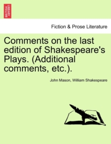 Image for Comments on the Last Edition of Shakespeare's Plays. (Additional Comments, Etc.).