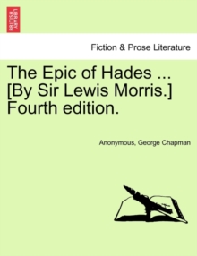 Image for The Epic of Hades ... [By Sir Lewis Morris.] Fourth Edition.