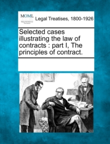 Image for Selected cases illustrating the law of contracts