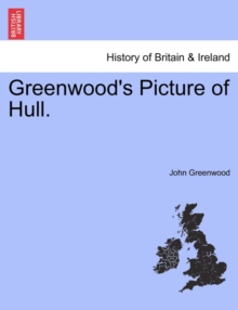 Image for Greenwood's Picture of Hull.