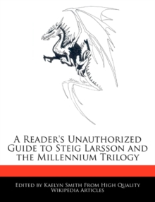 Image for A Reader's Unauthorized Guide to Steig Larsson and an Analysis of the Millennium Trilogy
