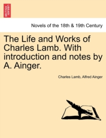 Image for The Life and Works of Charles Lamb. with Introduction and Notes by A. Ainger.