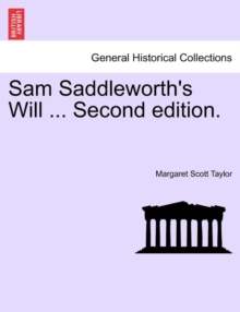 Image for Sam Saddleworth's Will ... Second Edition.
