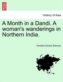 Image for A Month in a Dandi. a Woman's Wanderings in Northern India.