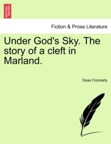 Image for Under God's Sky. the Story of a Cleft in Marland.