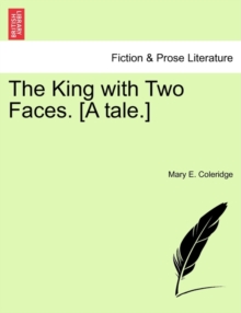 Image for The King with Two Faces. [A Tale.]