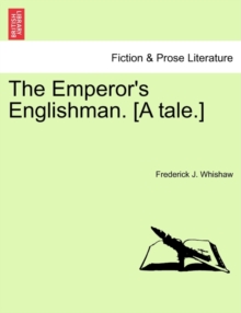Image for The Emperor's Englishman. [A Tale.]