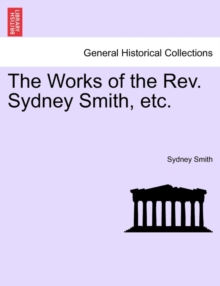 Image for The Works of the REV. Sydney Smith, Etc.
