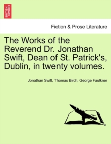 Image for The Works of the Reverend Dr. Jonathan Swift, Dean of St. Patrick's, Dublin, in twenty volumes.