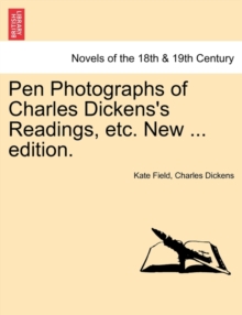 Image for Pen Photographs of Charles Dickens's Readings, Etc. New ... Edition.
