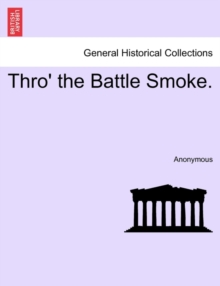 Image for Thro' the Battle Smoke.
