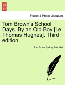 Image for Tom Brown's School Days. by an Old Boy [I.E. Thomas Hughes]. Third Edition.