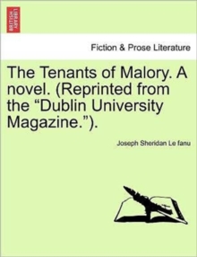 Image for The Tenants of Malory. a Novel. (Reprinted from the Dublin University Magazine.). Vol. III.