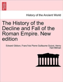 Image for The History of the Decline and Fall of the Roman Empire. Vol. I, New Edition