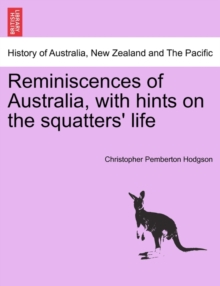 Image for Reminiscences of Australia, with Hints on the Squatters' Life