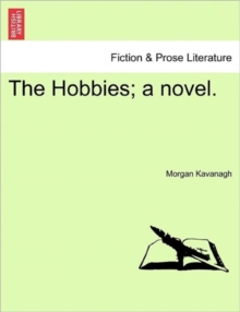 Image for The Hobbies; A Novel. Vol. I.