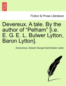 Image for Devereux. a Tale. by the Author of Pelham [I.E. E. G. E. L. Bulwer Lytton, Baron Lytton]. Vol. II