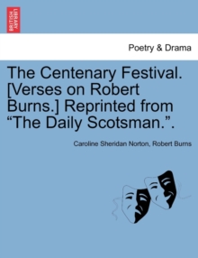 Image for The Centenary Festival. [verses on Robert Burns.] Reprinted from the Daily Scotsman..