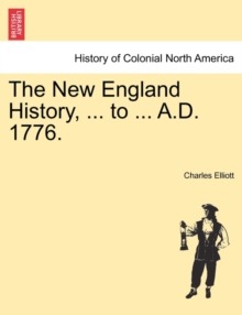 Image for The New England History, ... to ... A.D. 1776.