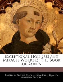 Image for Exceptional Holiness and Miracle Workers : The Book of Saints