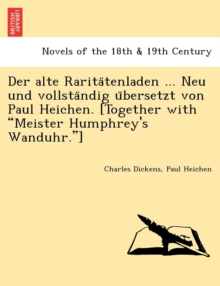 Image for Der Alte Rarita Tenladen ... Neu Und Vollsta Ndig U Bersetzt Von Paul Heichen. [Together with "Meister Humphrey's Wanduhr."]