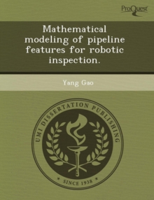 Image for Mathematical Modeling of Pipeline Features for Robotic Inspection