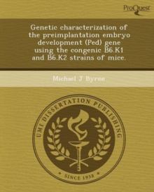 Image for Genetic Characterization of the Preimplantation Embryo Development (Ped) Gene Using the Congenic B6.K1 and B6.K2 Strains of Mice