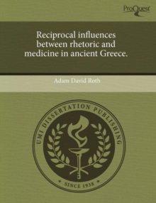 Image for Reciprocal Influences Between Rhetoric and Medicine in Ancient Greece