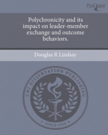 Image for Polychronicity and its impact on leader-member exchange and outcome behaviors.