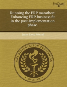 Image for Running the Erp Marathon: Enhancing Erp-Business Fit in the Post-Implementation Phase