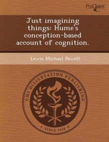 Image for Just Imagining Things: Hume's Conception-Based Account of Cognition