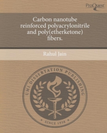 Image for Carbon nanotube reinforced polyacrylonitrile and poly(etherketone) fibers.