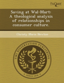 Image for Saving at Wal-Mart: A Theological Analysis of Relationships in Consumer Culture