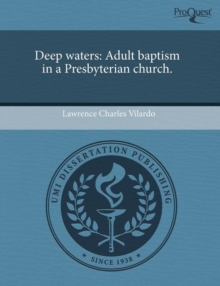 Image for Deep waters: Adult baptism in a Presbyterian church.