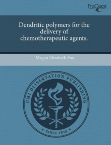 Image for Dendritic polymers for the delivery of chemotherapeutic agents.