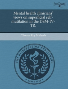 Image for Mental Health Clinicians' Views on Superficial Self-Mutilation in the Dsm-IV-Tr