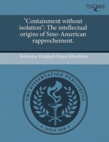 Image for Containment Without Isolation: The Intellectual Origins of Sino-American Rapprochement