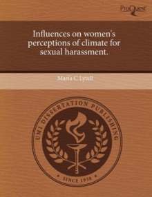 Image for Influences on Women's Perceptions of Climate for Sexual Harassment