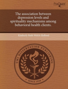 Image for The Association Between Depression Levels and Spirituality Mechanisms Among Behavioral Health Clients